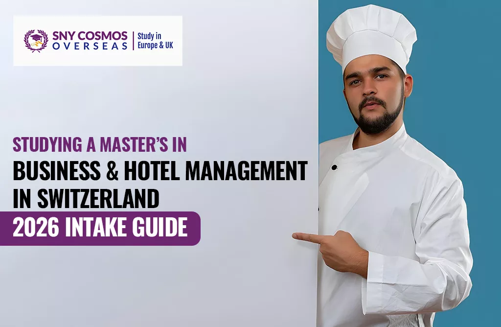 Studying a Master’s in Business & Hotel Management in Switzerland — 2026 Intake Guide