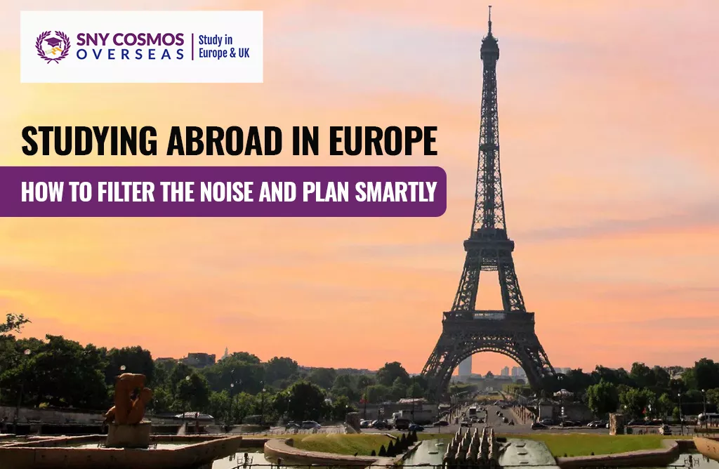Studying Abroad in Europe: How to Filter the Noise and Plan Smartly