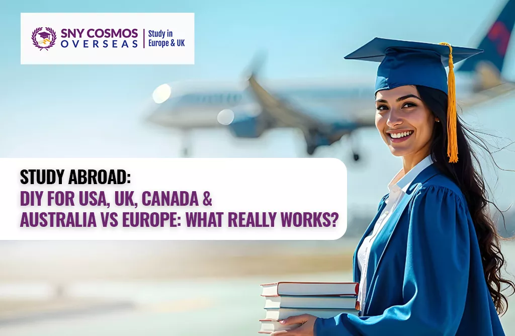 Study Abroad: DIY for USA, UK, Canada & Australia vs Europe: What Really Works?