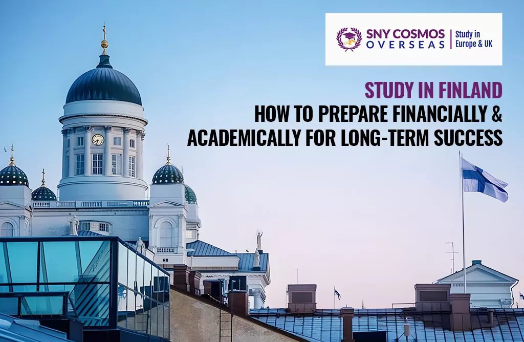 Study in Finland: How to Prepare Financially and Academically for Long-Term Success