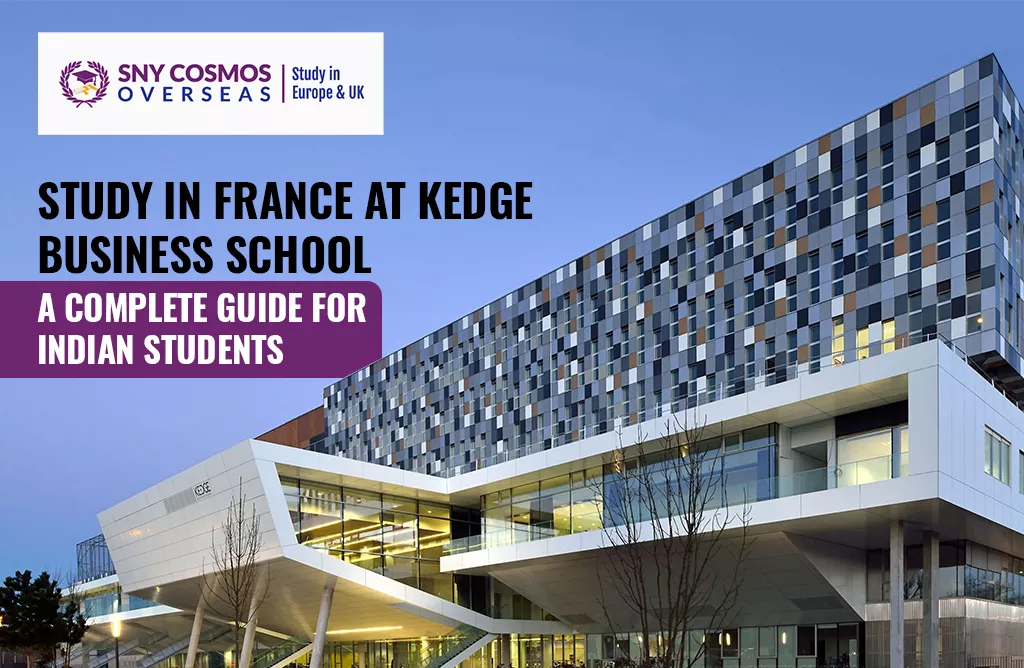 Study in FRANCE at KEDGE Business School: A Complete Guide for Indian Students