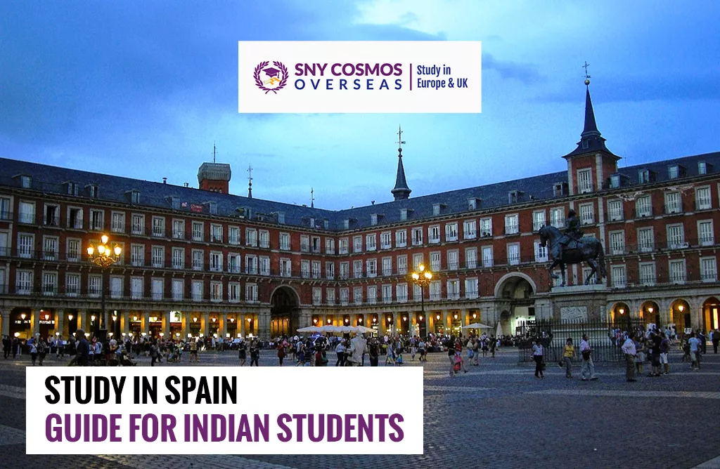 The Complete Guide to Studying in Spain for Indian Students
