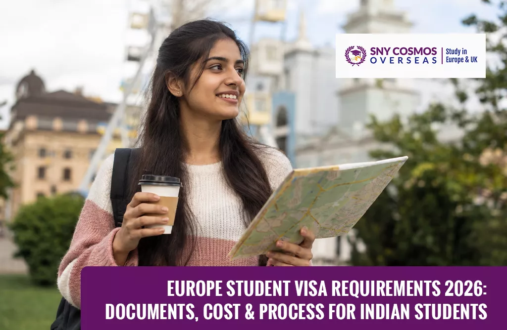 Europe Student Visa Requirements 2026: Documents, Cost & Process for Indian Students